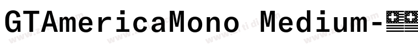 GTAmericaMono Medium字体转换